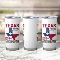 Texas Proud 250 Years Tumbler Cup American Made 1776 to 2026 Semiquincentennial - Wonder Print Shop