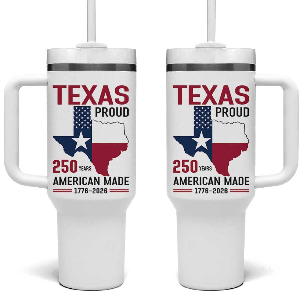 Texas Proud 250 Years Tumbler With Handle American Made 1776 to 2026 Semiquincentennial - Wonder Print Shop