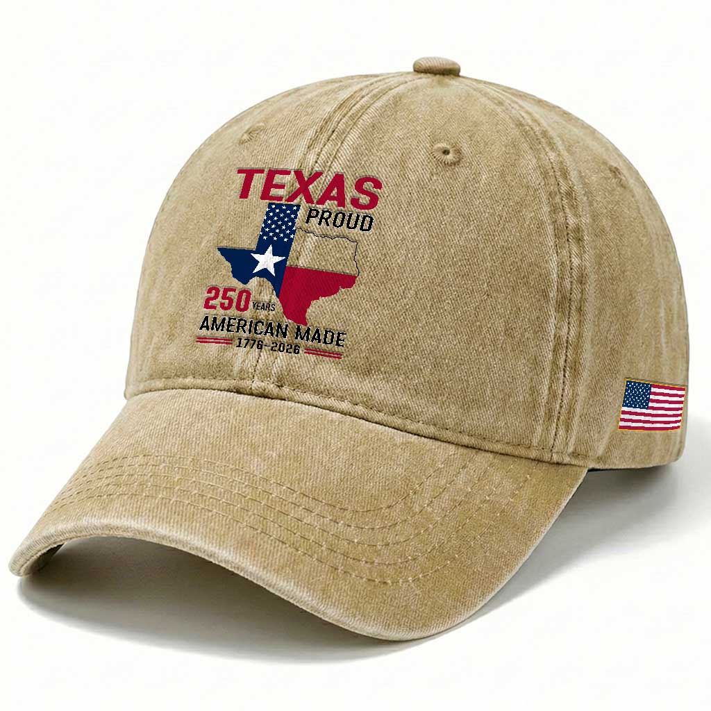 Texas Proud 250 Years Washed Cotton Baseball Cap American Made 1776 to 2026 Semiquincentennial