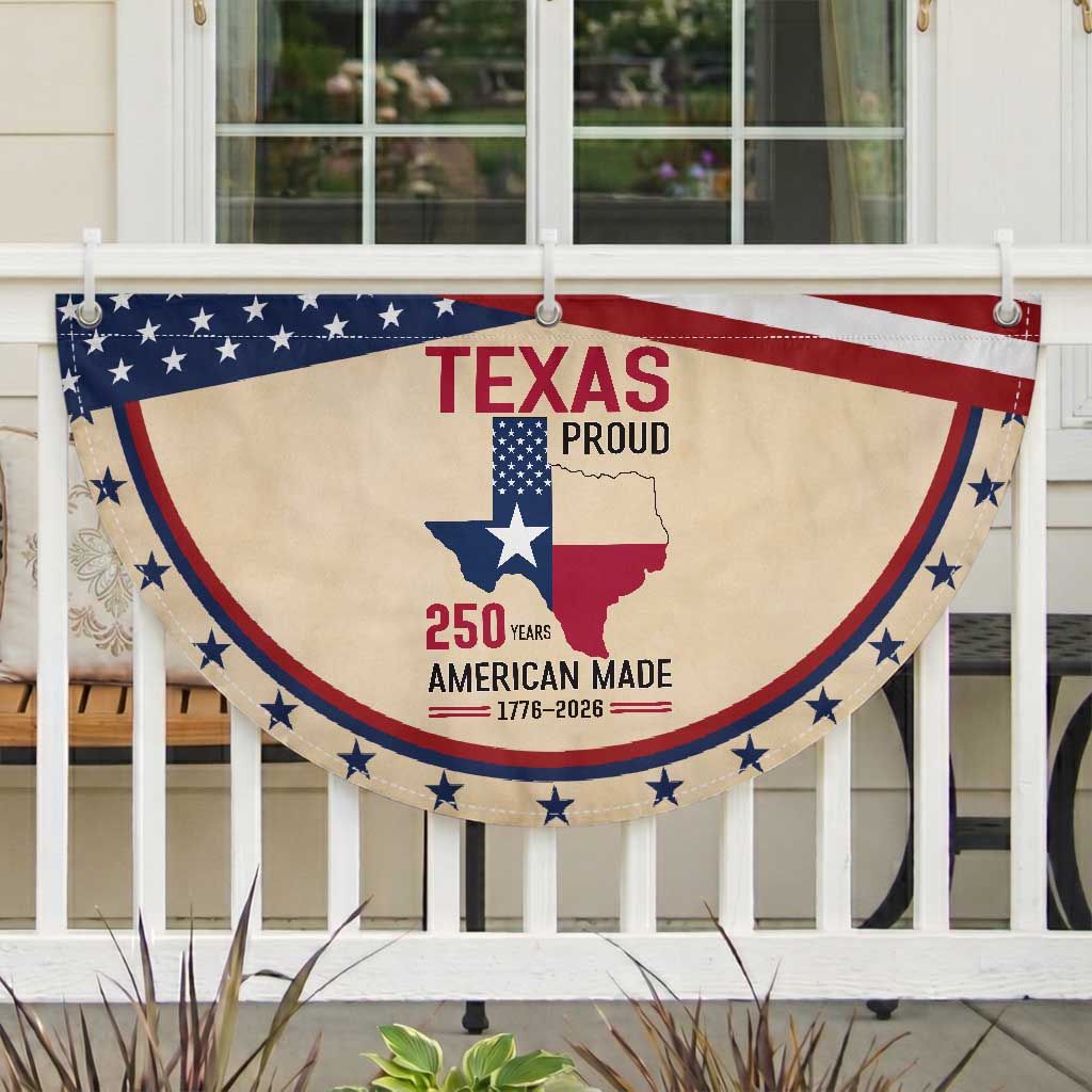 Texas Proud 250 Years Patriotic Fan Flag American Made 1776 to 2026 Semiquincentennial