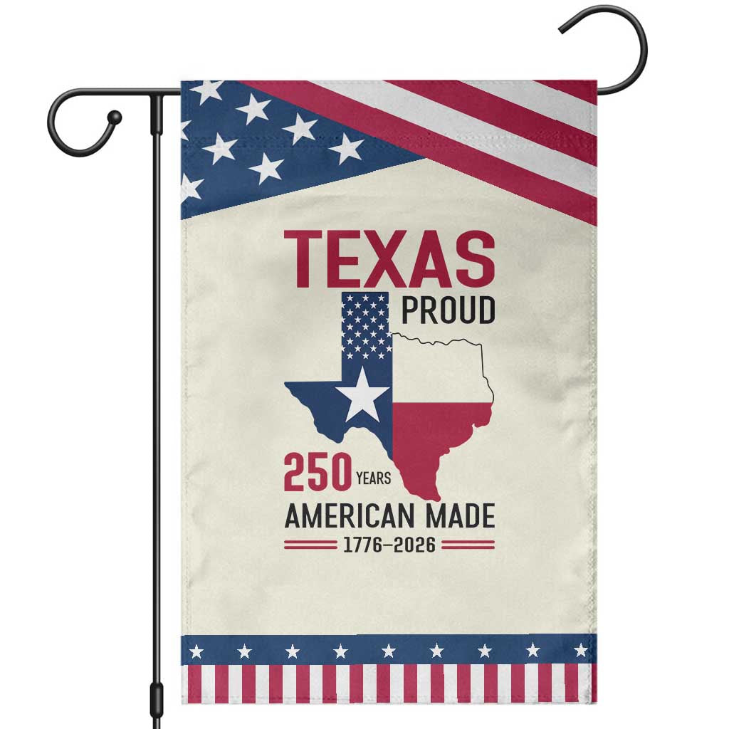 Texas Proud 250 Years Garden Flag American Made 1776 to 2026 Semiquincentennial