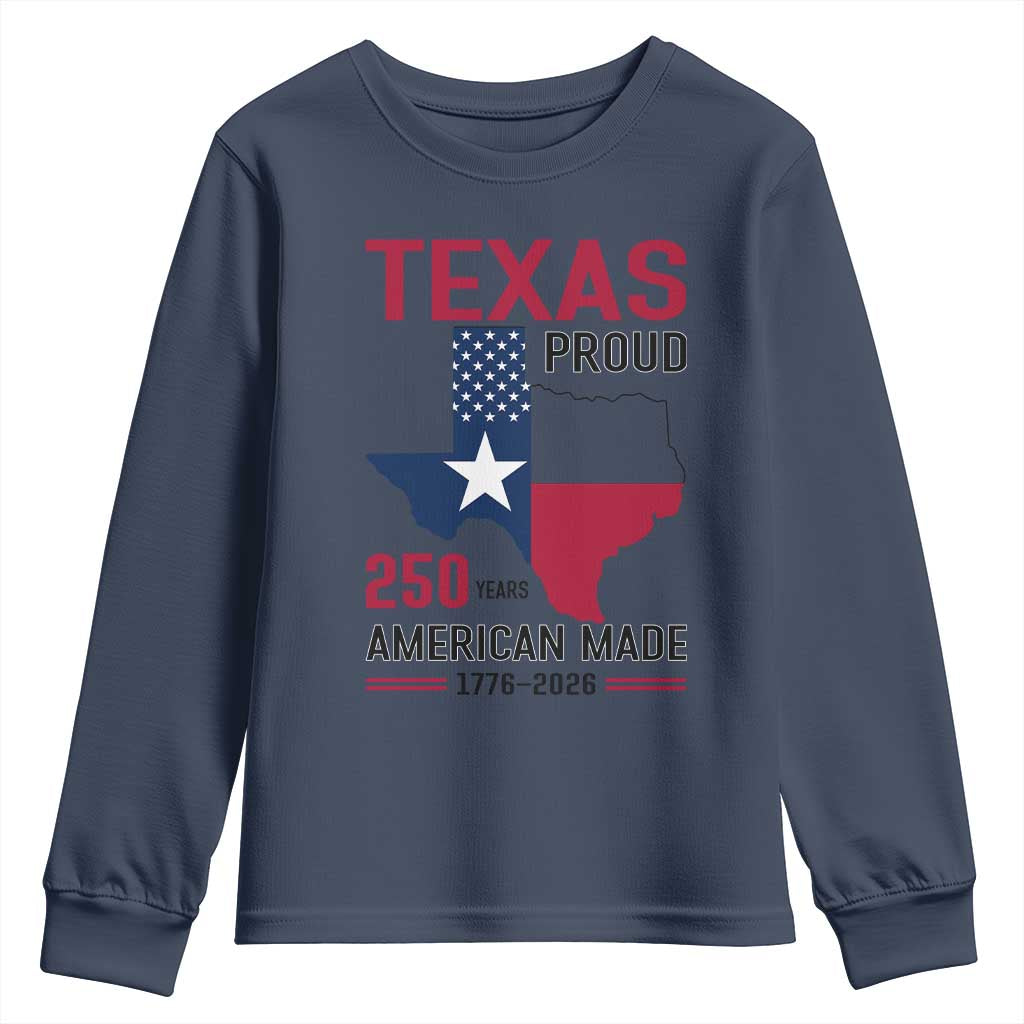 Texas Proud 250 Years Youth Sweatshirt American Made 1776 to 2026 Semiquincentennial - Wonder Print Shop
