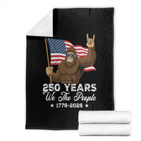 250 Years We The People Bigfoot Throw Blanket Funny Patriotic 1776 to 2026 US Semiquincentennial - Wonder Print Shop