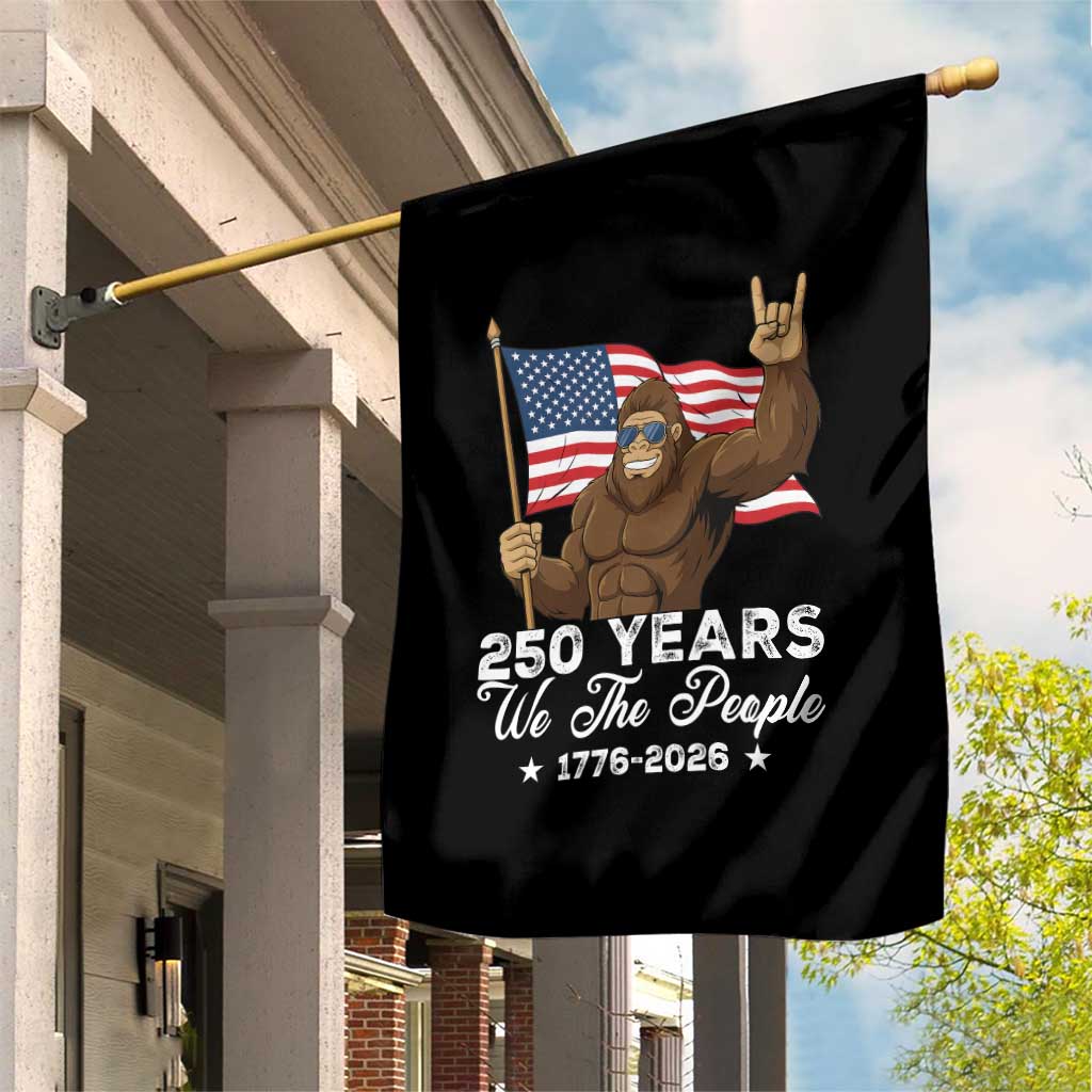 250 Years We The People Bigfoot Garden Flag Funny Patriotic 1776 to 2026 US Semiquincentennial - Wonder Print Shop