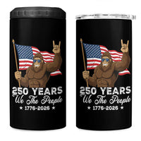 250 Years We The People Bigfoot 4 in 1 Can Cooler Tumbler Funny Patriotic 1776 to 2026 US Semiquincentennial - Wonder Print Shop