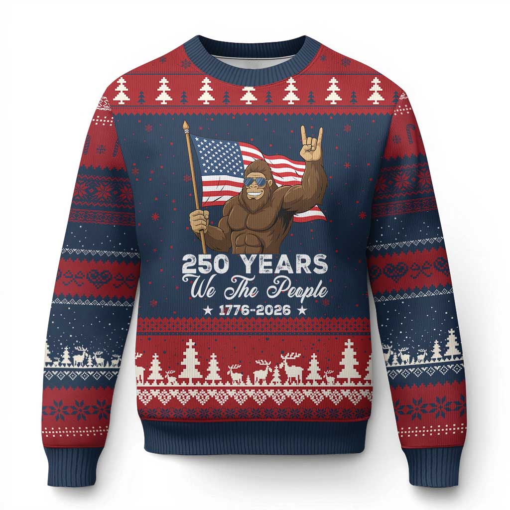 250 Years We The People Bigfoot Ugly Christmas Sweater Funny Patriotic 1776 to 2026 US Semiquincentennial - Wonder Print Shop