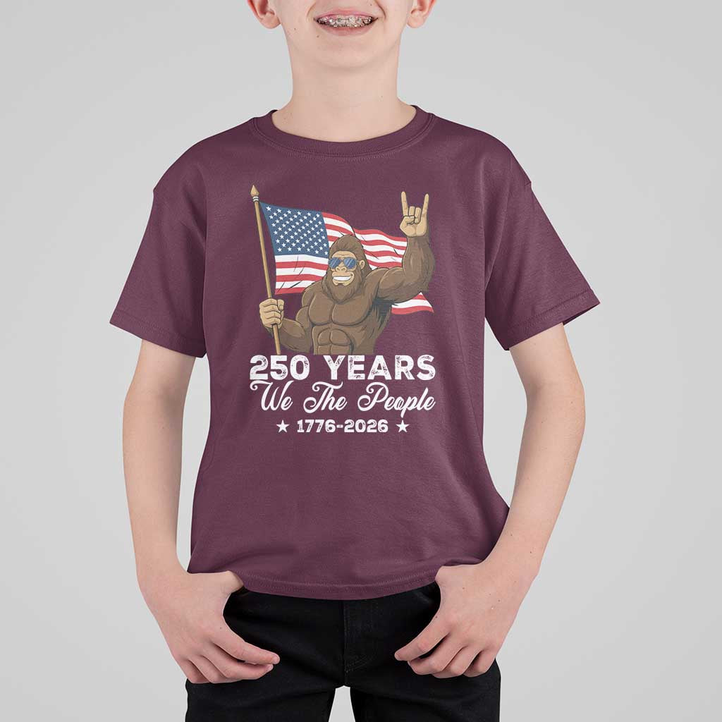 250 Years We The People Bigfoot T Shirt For Kid Funny Patriotic 1776 to 2026 US Semiquincentennial - Wonder Print Shop