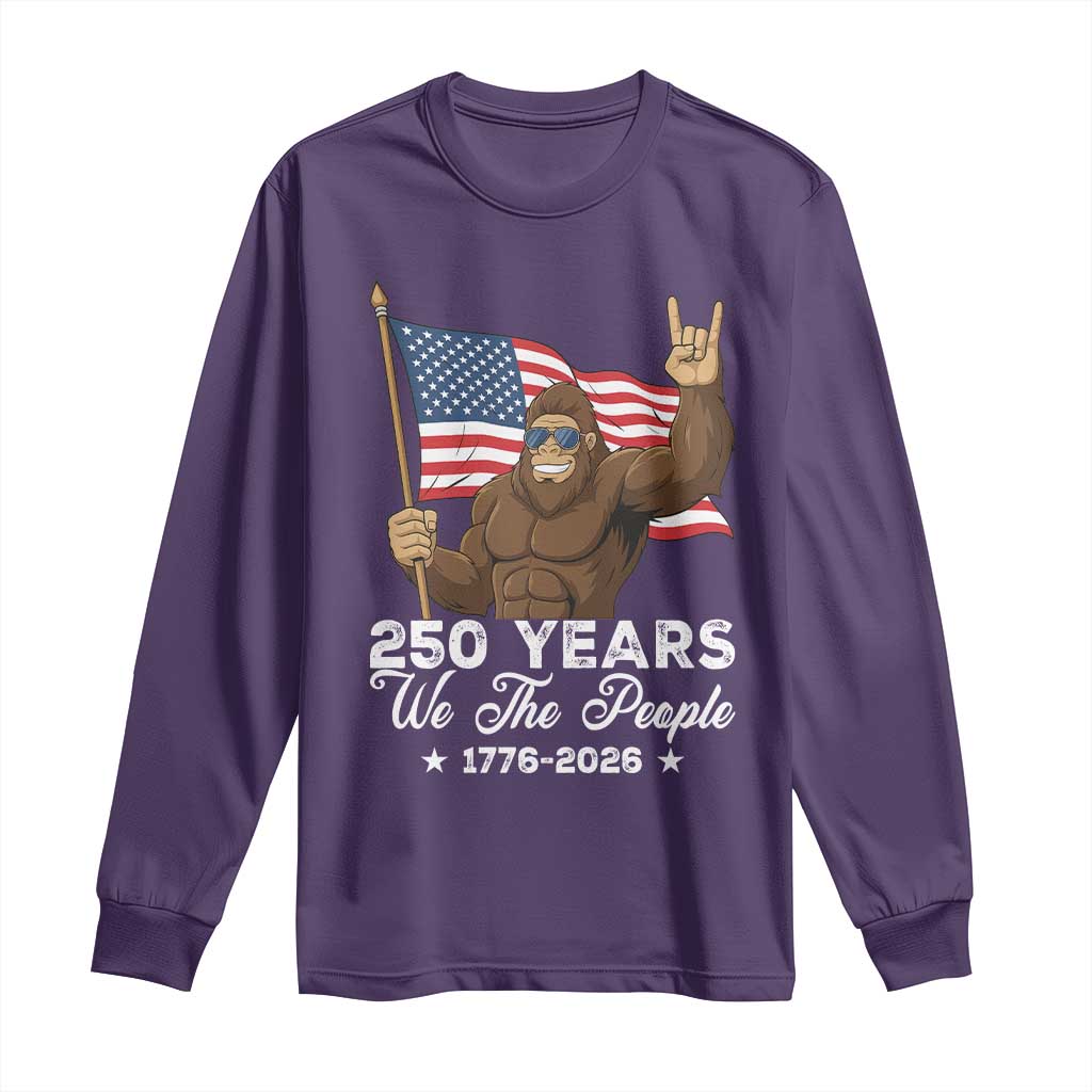250 Years We The People Bigfoot Long Sleeve Shirt Funny Patriotic 1776 to 2026 US Semiquincentennial - Wonder Print Shop