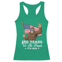 250 Years We The People Bigfoot Racerback Tank Top Funny Patriotic 1776 to 2026 US Semiquincentennial - Wonder Print Shop