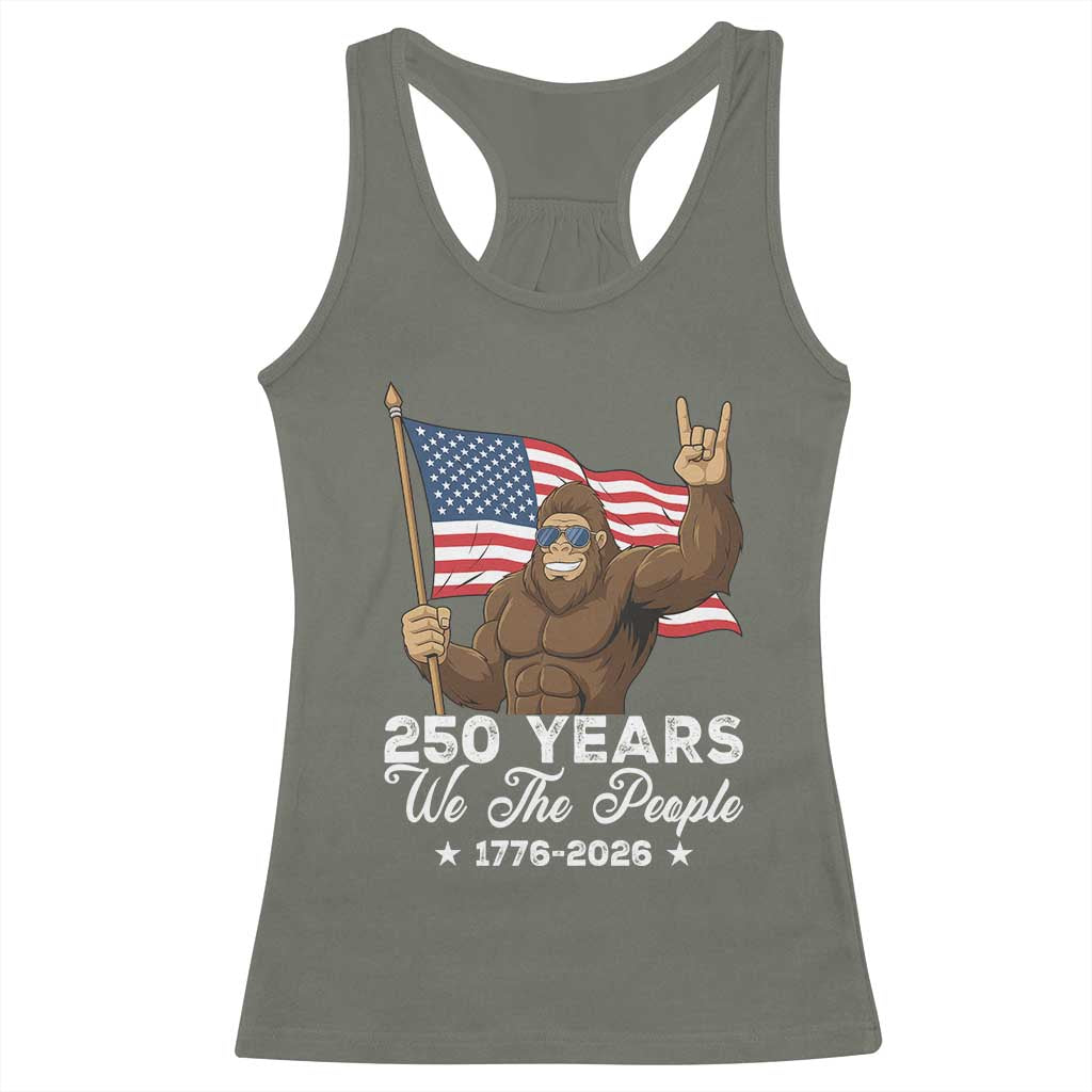 250 Years We The People Bigfoot Racerback Tank Top Funny Patriotic 1776 to 2026 US Semiquincentennial - Wonder Print Shop