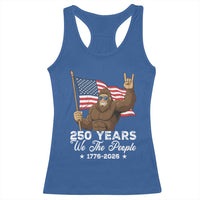 250 Years We The People Bigfoot Racerback Tank Top Funny Patriotic 1776 to 2026 US Semiquincentennial - Wonder Print Shop