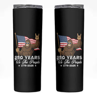 250 Years We The People Bigfoot Skinny Tumbler Funny Patriotic 1776 to 2026 US Semiquincentennial - Wonder Print Shop