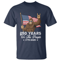 250 Years We The People Bigfoot T Shirt Funny Patriotic 1776 to 2026 US Semiquincentennial - Wonder Print Shop