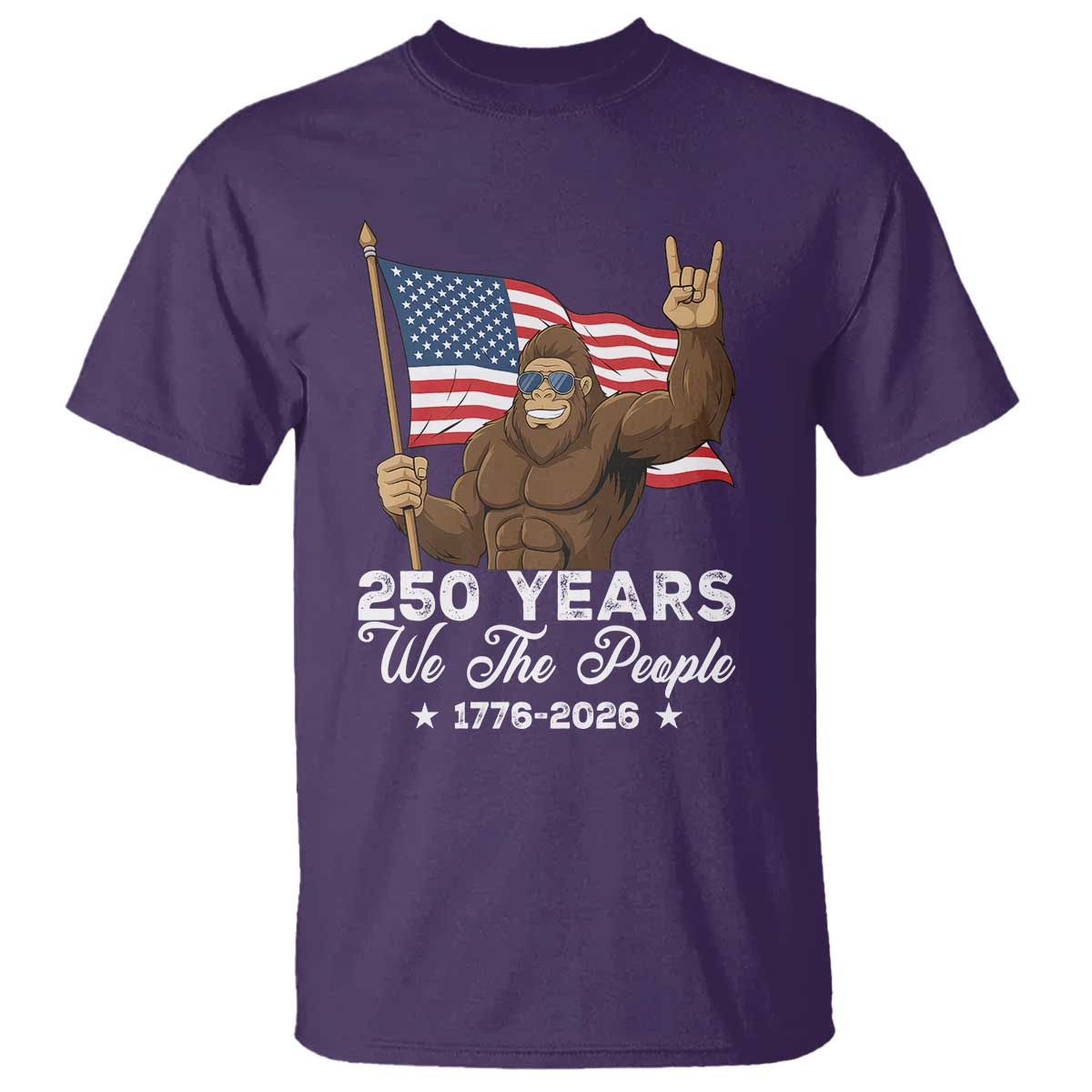 250 Years We The People Bigfoot T Shirt Funny Patriotic 1776 to 2026 US Semiquincentennial - Wonder Print Shop