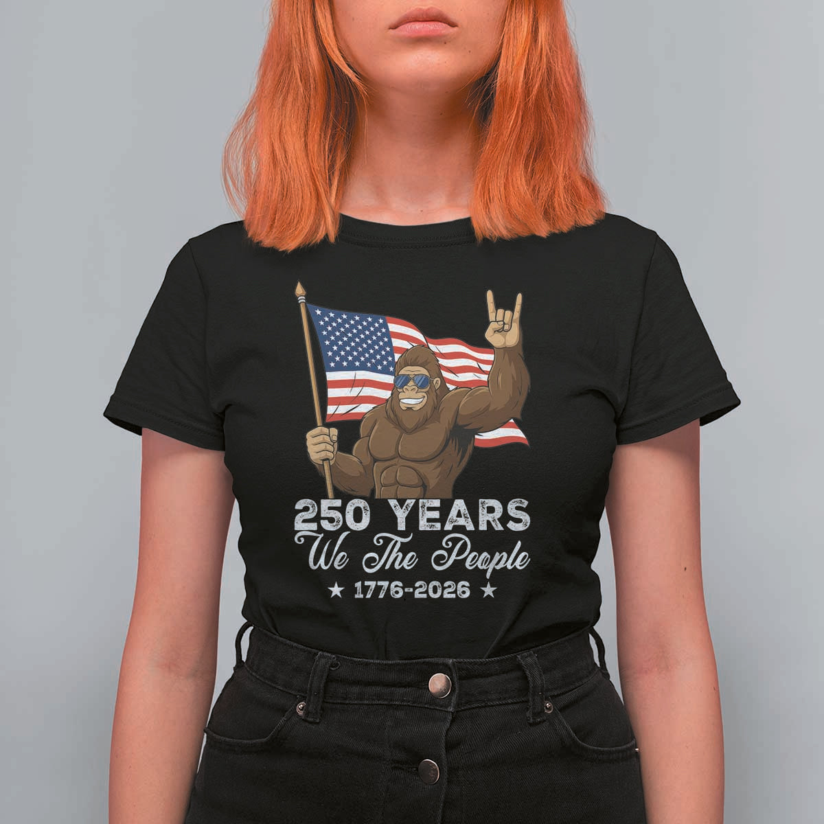 250 Years We The People Bigfoot T Shirt For Women Funny Patriotic 1776 to 2026 US Semiquincentennial - Wonder Print Shop