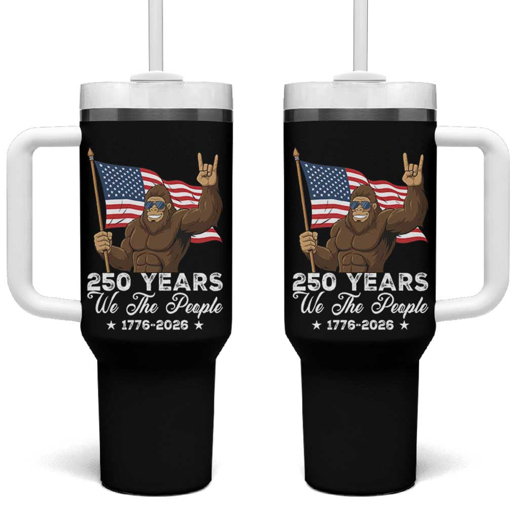 250 Years We The People Bigfoot Tumbler With Handle Funny Patriotic 1776 to 2026 US Semiquincentennial - Wonder Print Shop