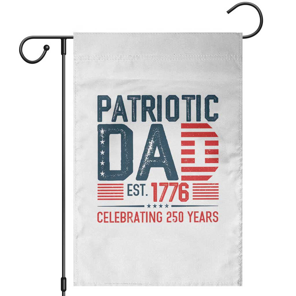 Patriotic Dad 250 Years Garden Flag Est. 1776 Funny USA Semiquincentennial - Wonder Print Shop