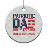 Patriotic Dad 250 Years Ceramic Ornament Est. 1776 Funny USA Semiquincentennial - Wonder Print Shop