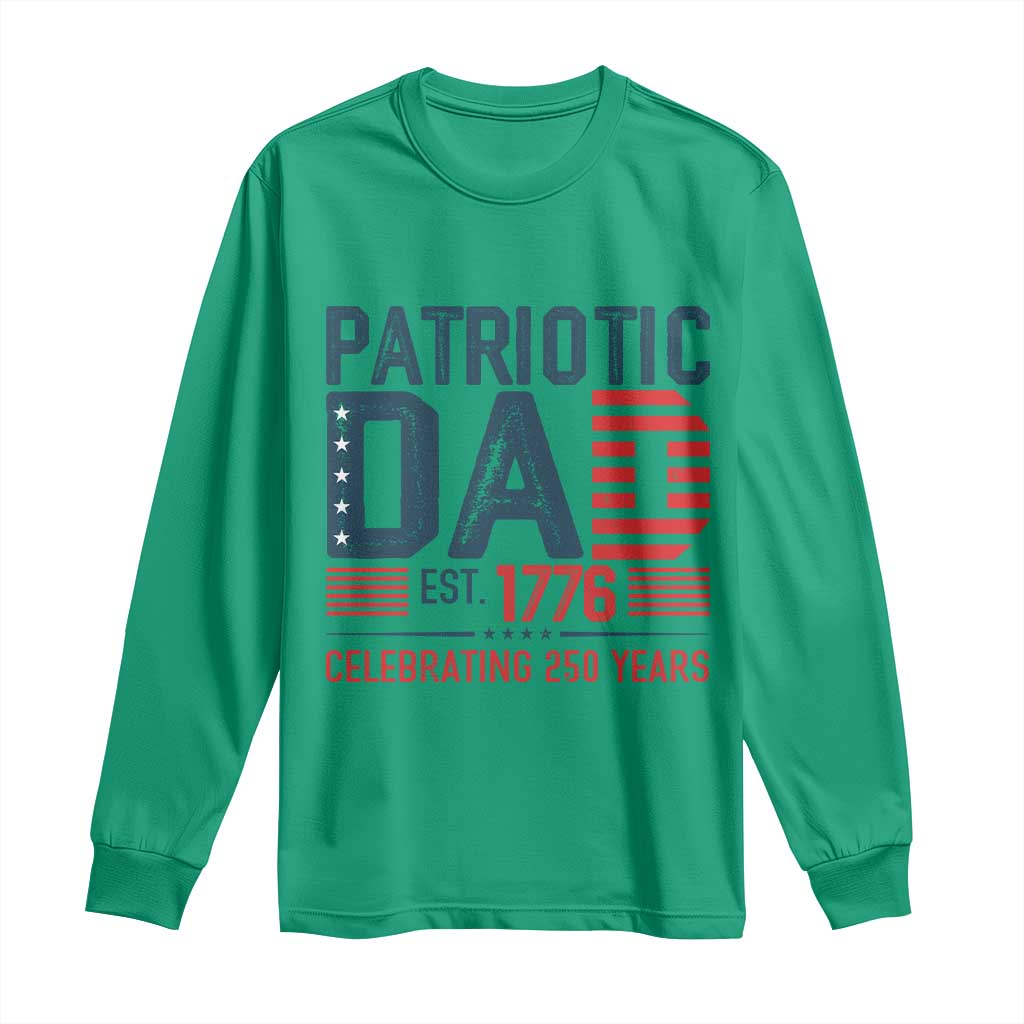 Patriotic Dad 250 Years Long Sleeve Shirt Est. 1776 Funny USA Semiquincentennial - Wonder Print Shop