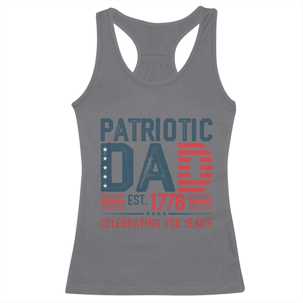 Patriotic Dad 250 Years Racerback Tank Top Est. 1776 Funny USA Semiquincentennial - Wonder Print Shop