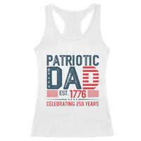 Patriotic Dad 250 Years Racerback Tank Top Est. 1776 Funny USA Semiquincentennial - Wonder Print Shop