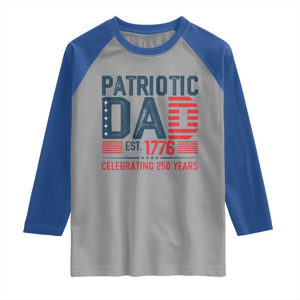 Patriotic Dad 250 Years Raglan Shirt Est. 1776 Funny USA Semiquincentennial - Wonder Print Shop