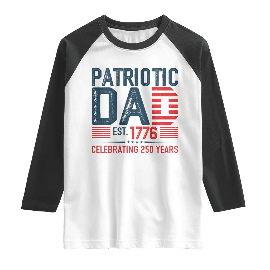 Patriotic Dad 250 Years Raglan Shirt Est. 1776 Funny USA Semiquincentennial - Wonder Print Shop
