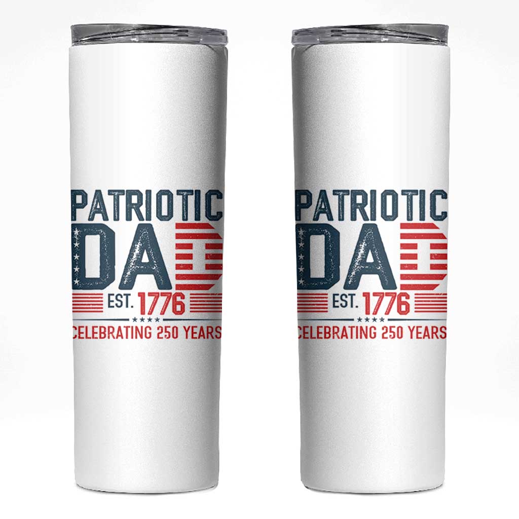 Patriotic Dad 250 Years Skinny Tumbler Est. 1776 Funny USA Semiquincentennial - Wonder Print Shop