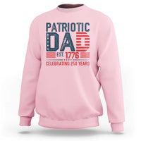 Patriotic Dad 250 Years Sweatshirt Est. 1776 Funny USA Semiquincentennial - Wonder Print Shop