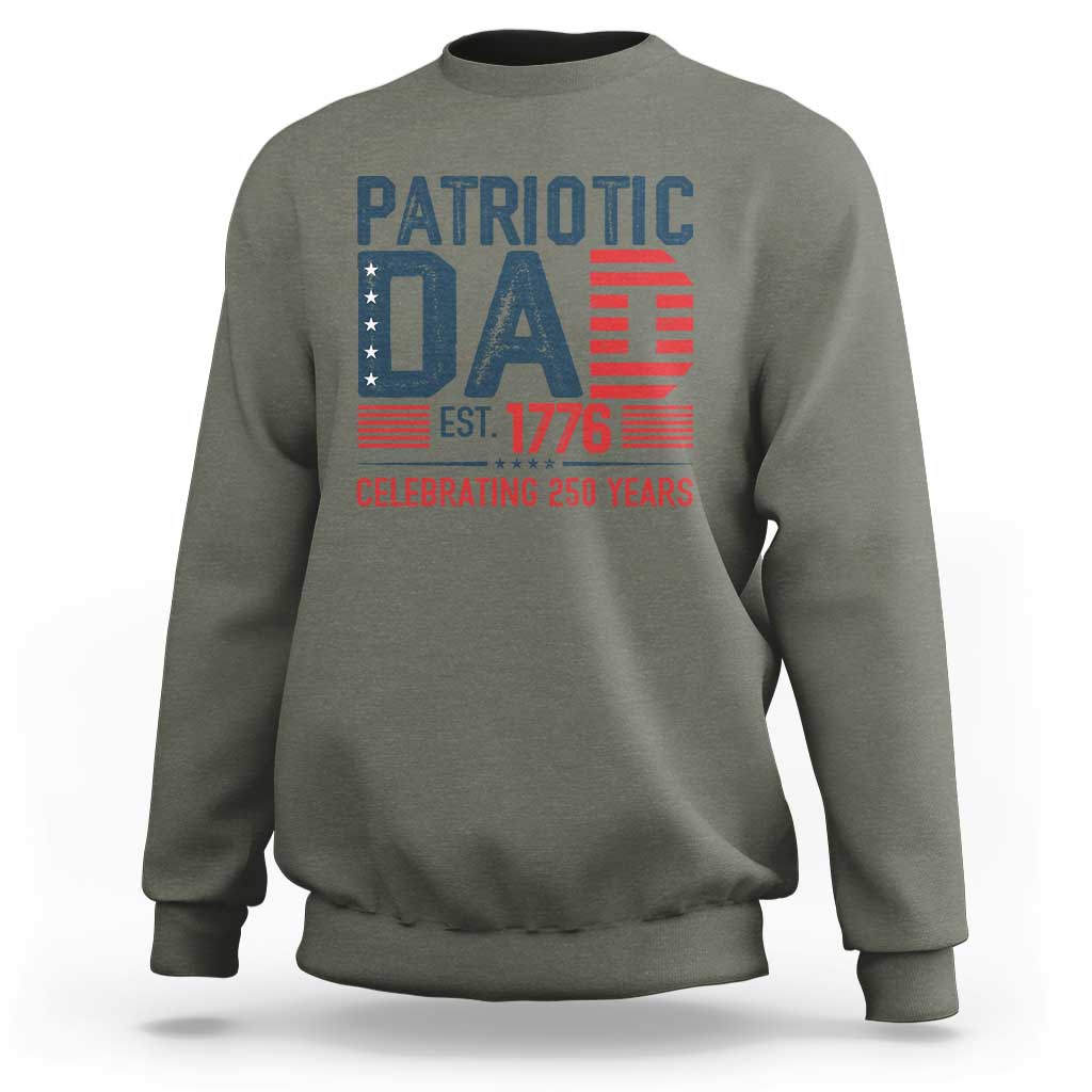 Patriotic Dad 250 Years Sweatshirt Est. 1776 Funny USA Semiquincentennial - Wonder Print Shop