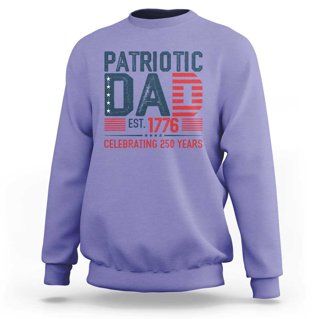 Patriotic Dad 250 Years Sweatshirt Est. 1776 Funny USA Semiquincentennial - Wonder Print Shop