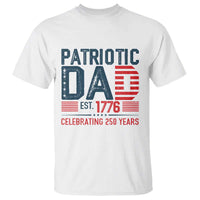 Patriotic Dad 250 Years T Shirt Est. 1776 Funny USA Semiquincentennial - Wonder Print Shop