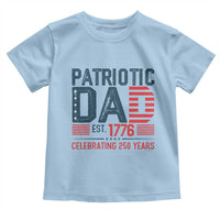 Patriotic Dad 250 Years Toddler T Shirt Est. 1776 Funny USA Semiquincentennial - Wonder Print Shop