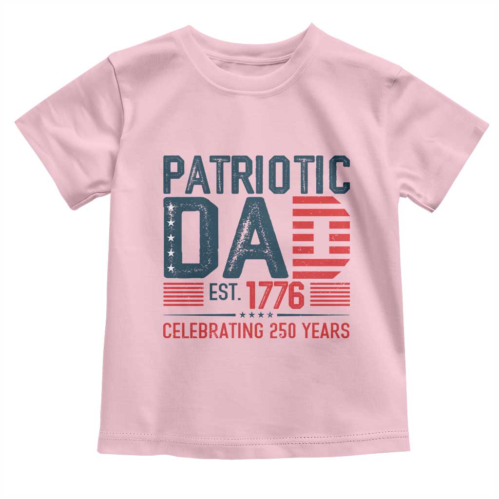 Patriotic Dad 250 Years Toddler T Shirt Est. 1776 Funny USA Semiquincentennial - Wonder Print Shop