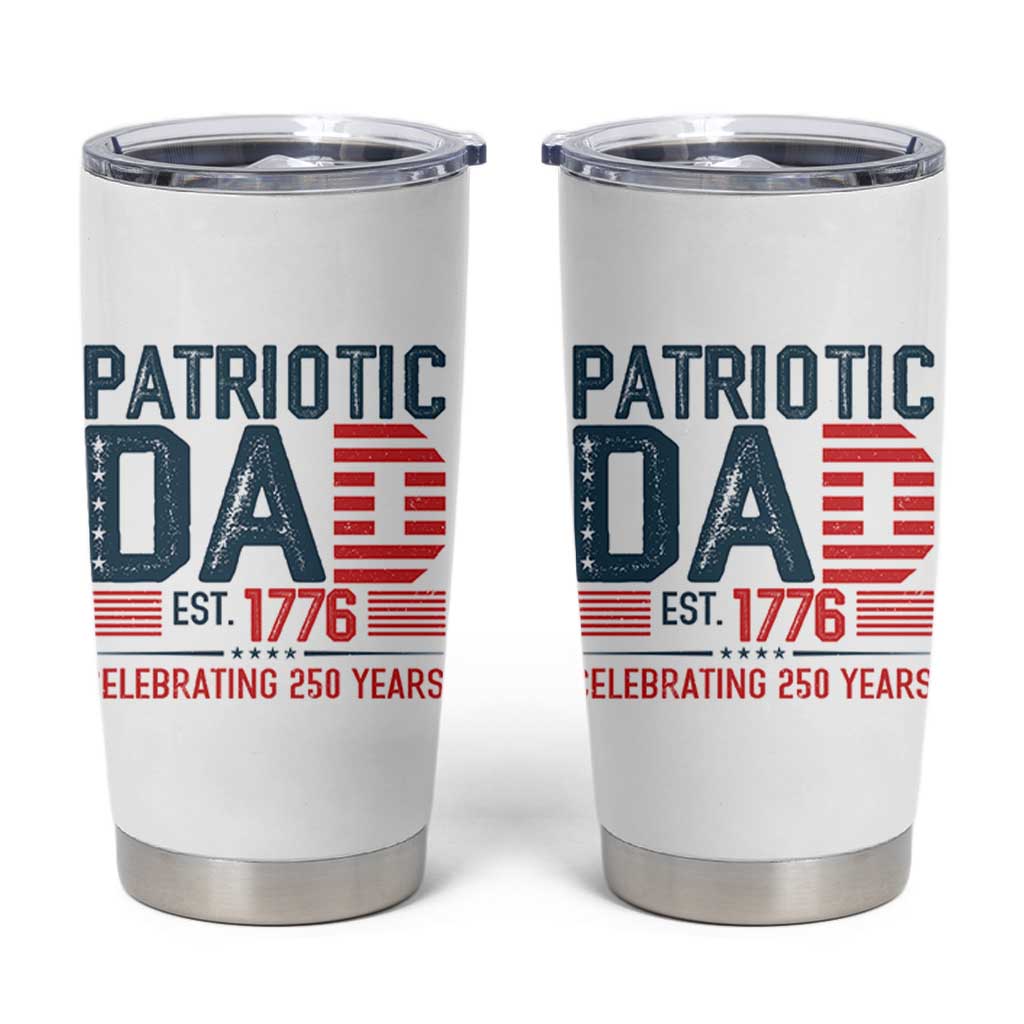 Patriotic Dad 250 Years Tumbler Cup Est. 1776 Funny USA Semiquincentennial - Wonder Print Shop