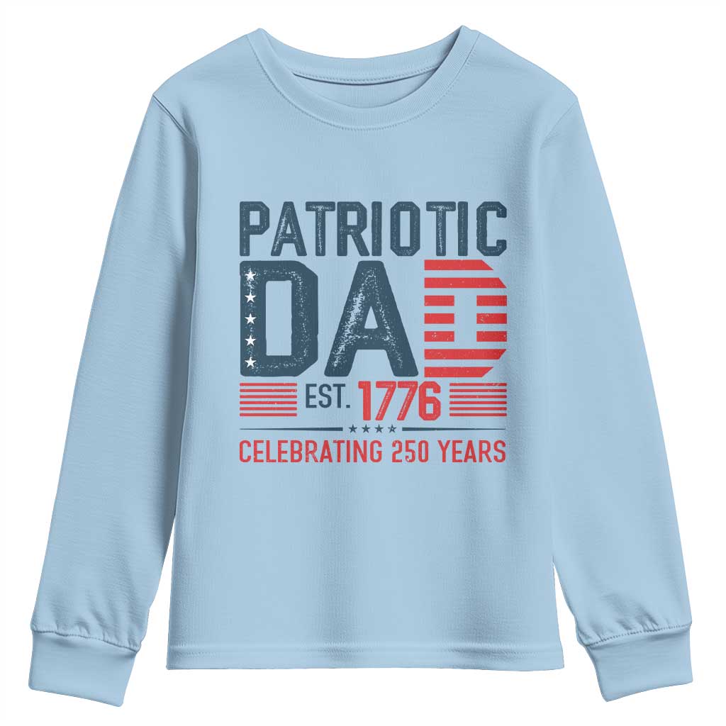 Patriotic Dad 250 Years Youth Sweatshirt Est. 1776 Funny USA Semiquincentennial - Wonder Print Shop