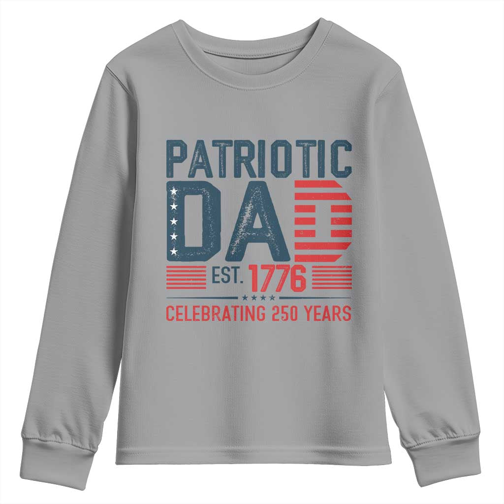 Patriotic Dad 250 Years Youth Sweatshirt Est. 1776 Funny USA Semiquincentennial - Wonder Print Shop