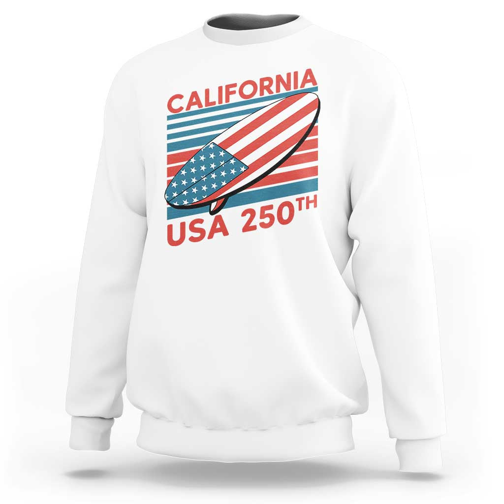 California USA 250th Anniversary Sweatshirt US Semiquincentennial Patriotic Surfboard Graphic - Wonder Print Shop