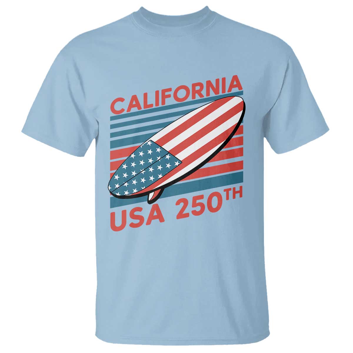 California USA 250th Anniversary T Shirt US Semiquincentennial Patriotic Surfboard Graphic - Wonder Print Shop