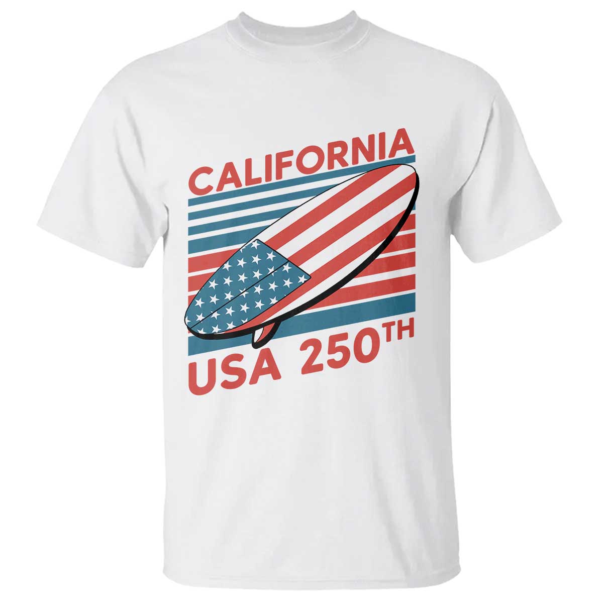 California USA 250th Anniversary T Shirt US Semiquincentennial Patriotic Surfboard Graphic - Wonder Print Shop
