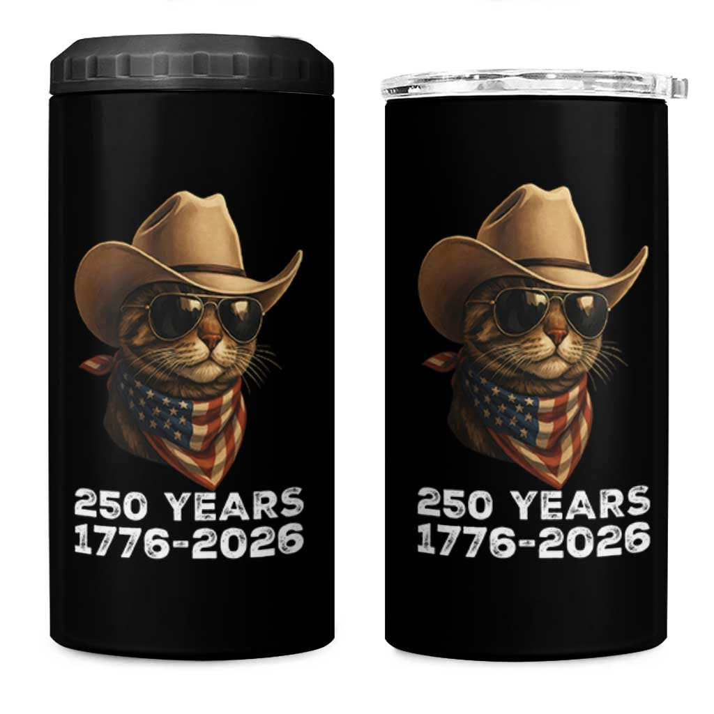 Cool Cowboy Cat 250 Years 4 in 1 Can Cooler Tumbler Funny Patriotic 1776 to 2026 US Semiquincentennial - Wonder Print Shop