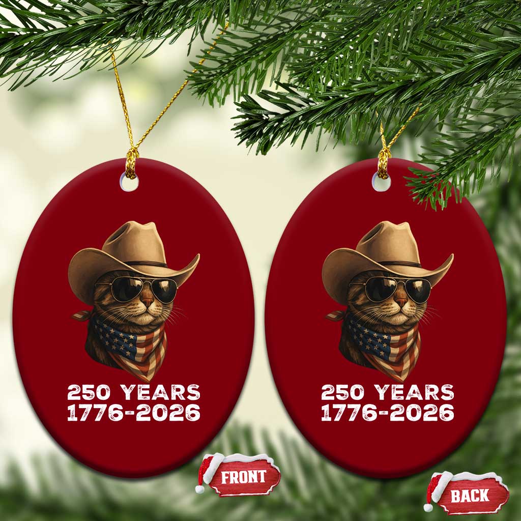 Cool Cowboy Cat 250 Years Ceramic Ornament Funny Patriotic 1776 to 2026 US Semiquincentennial - Wonder Print Shop