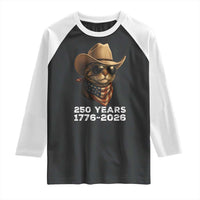 Cool Cowboy Cat 250 Years Raglan Shirt Funny Patriotic 1776 to 2026 US Semiquincentennial - Wonder Print Shop