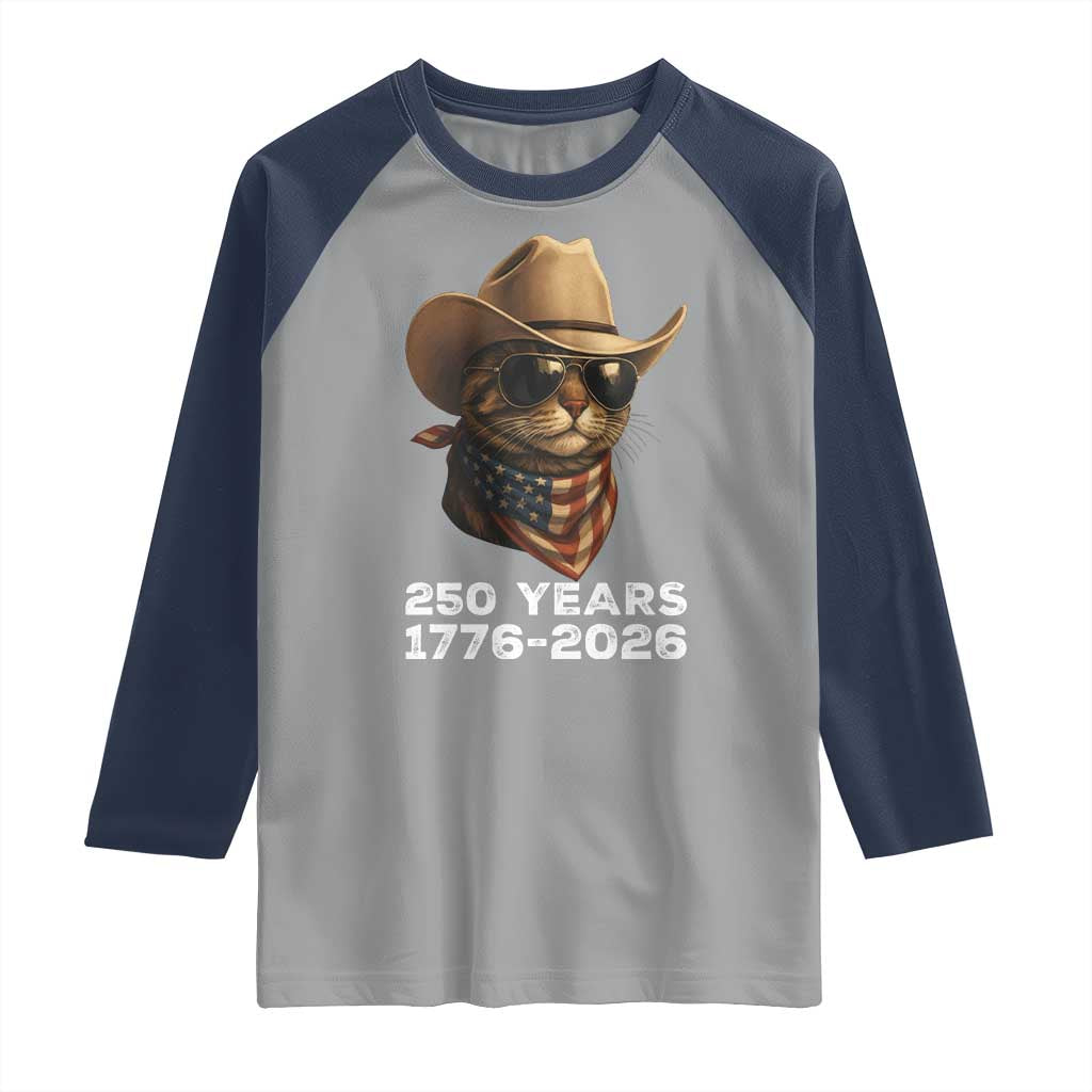 Cool Cowboy Cat 250 Years Raglan Shirt Funny Patriotic 1776 to 2026 US Semiquincentennial - Wonder Print Shop