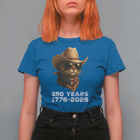 Cool Cowboy Cat 250 Years T Shirt For Women Funny Patriotic 1776 to 2026 US Semiquincentennial - Wonder Print Shop