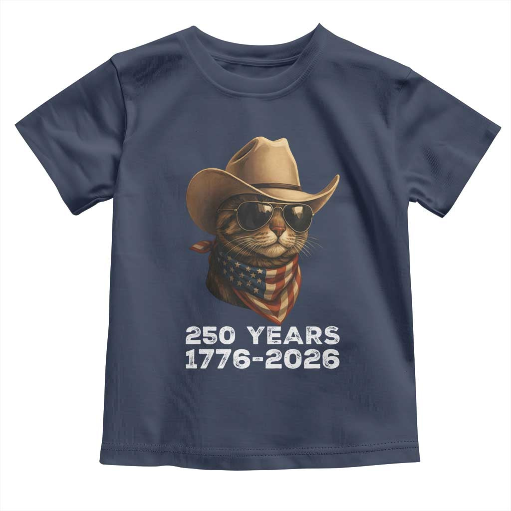 Cool Cowboy Cat 250 Years Toddler T Shirt Funny Patriotic 1776 to 2026 US Semiquincentennial - Wonder Print Shop