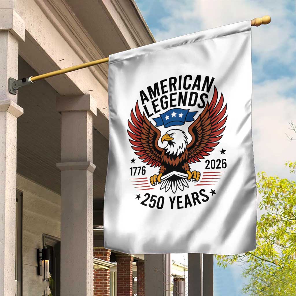 American Legends Eagle Garden Flag 250 Years Patriotic Heritage 1776 to 2026 Semiquincentennial - Wonder Print Shop