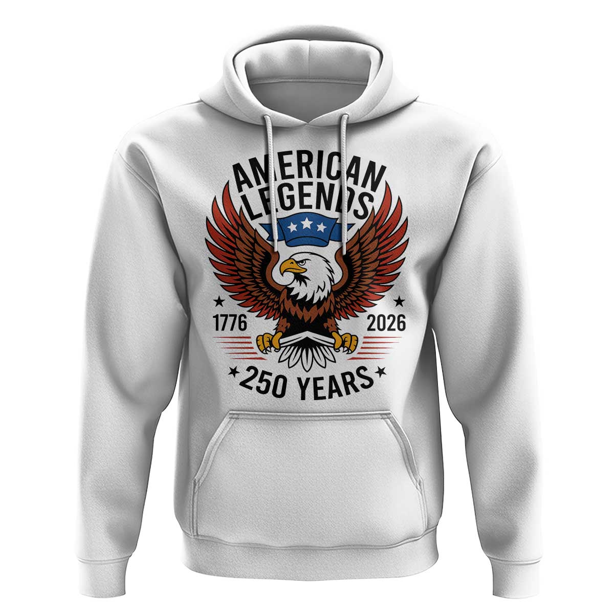American Legends Eagle Hoodie 250 Years Patriotic Heritage 1776 to 2026 Semiquincentennial - Wonder Print Shop