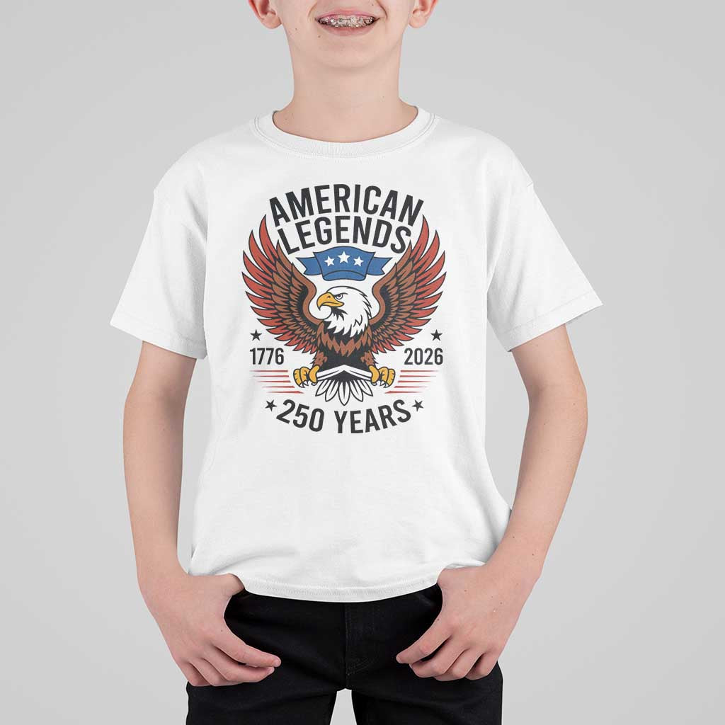 American Legends Eagle T Shirt For Kid 250 Years Patriotic Heritage 1776 to 2026 Semiquincentennial - Wonder Print Shop