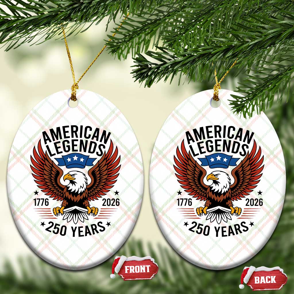 American Legends Eagle Ceramic Ornament 250 Years Patriotic Heritage 1776 to 2026 Semiquincentennial - Wonder Print Shop